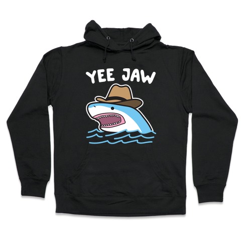 Yee Jaw Cowboy Shark Hooded Sweatshirt