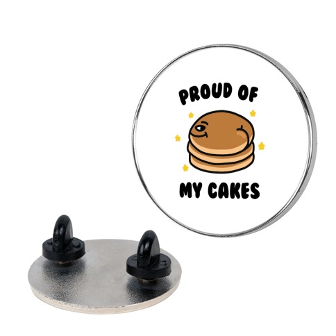 Proud of My Cakes Pin