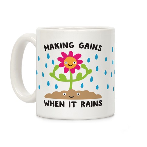 Making Gains When It Rains Flower Coffee Mug