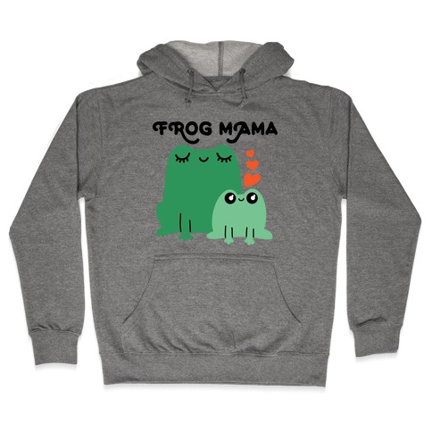 Frog Mama Hooded Sweatshirt