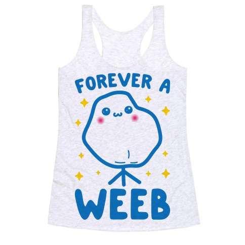 Forever A Weeb Racerback Tank Top