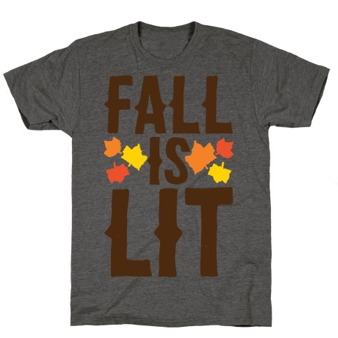 Fall Is Lit T-Shirt