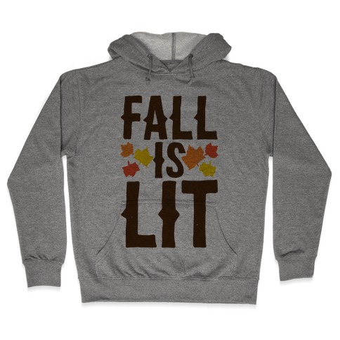 Fall Is Lit Hooded Sweatshirt