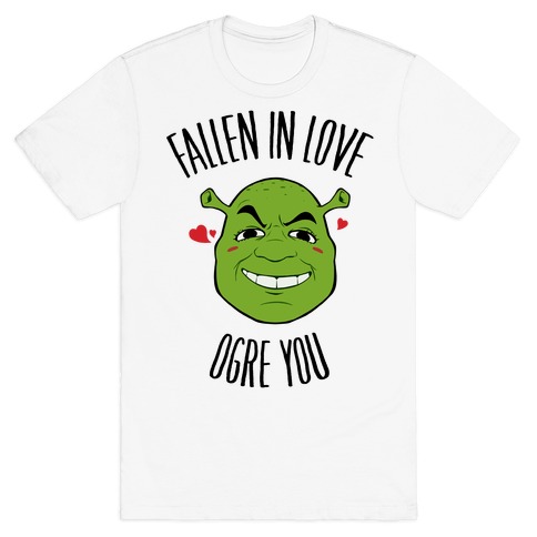 Fallen In Love Ogre You T-Shirt