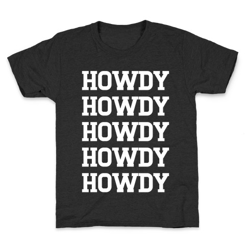 Howdy Howdy Howdy Kids T-Shirt