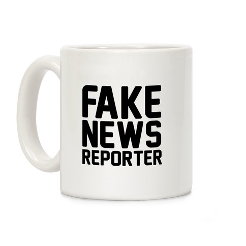 Fake News Reporter Coffee Mug