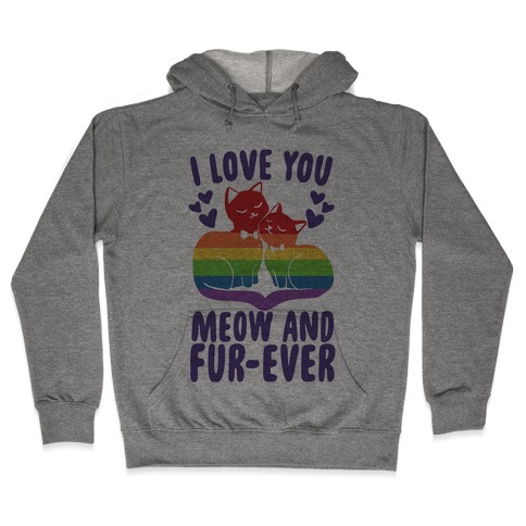 I Love You Meow and Fur-ever - 2 Grooms Hooded Sweatshirt