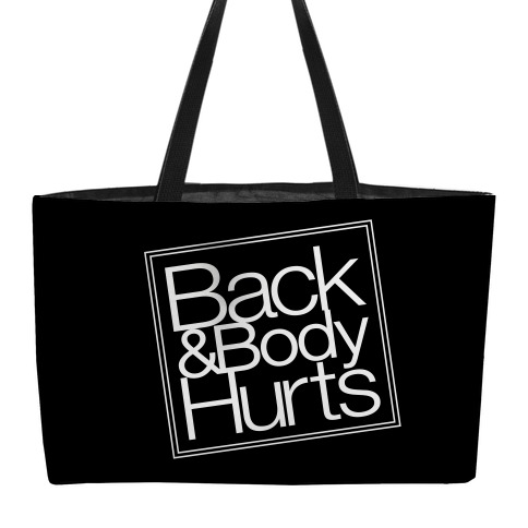 Back & Body Hurts Parody Weekender Tote