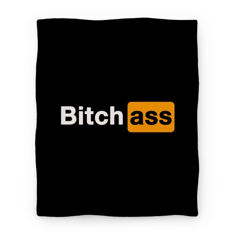 Bitch Ass Parody Blanket