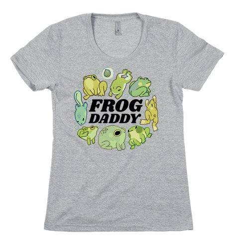 Frog Daddy Womens T-Shirt