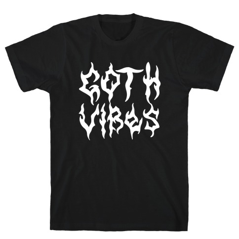 Goth Vibes T-Shirt