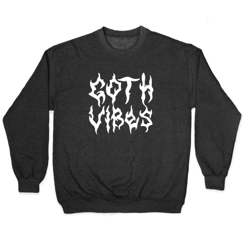 Goth Vibes Pullover