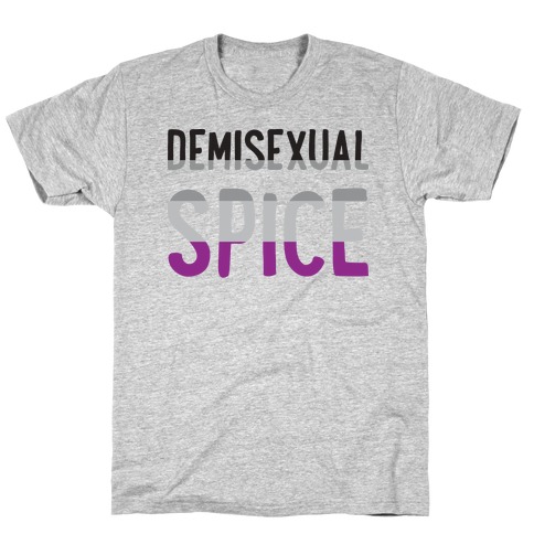 Demisexual Spice T-Shirt