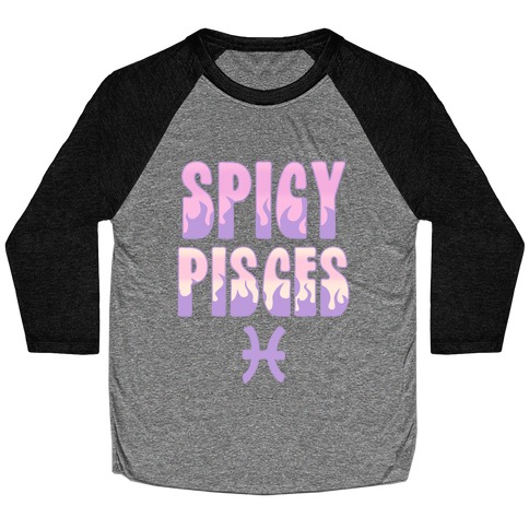 Spicy Pisces Baseball Tee