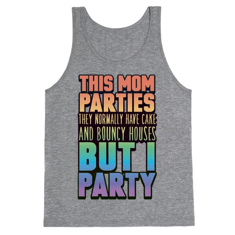 This Mom Parties Tank Top