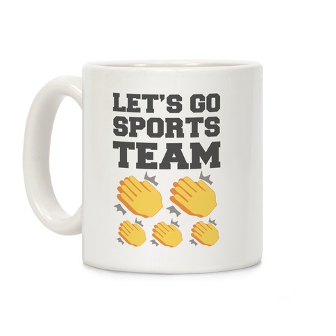 Let's Go, Sports Team (Clap x5) Coffee Mug