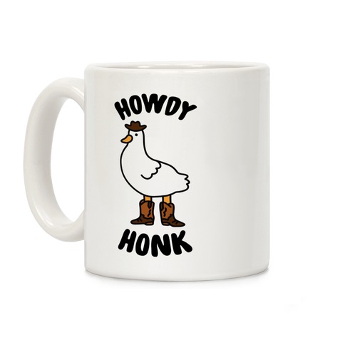 Howdy Honk Coffee Mug