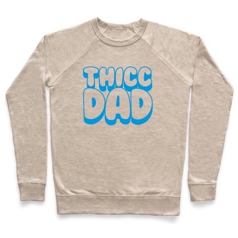 Thicc Dad Pullover