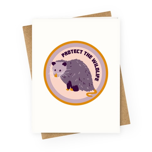 Protect the Wildlife (Opossum) Greeting Card