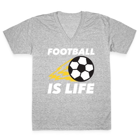 Football Is Life V-Neck Tee Shirt