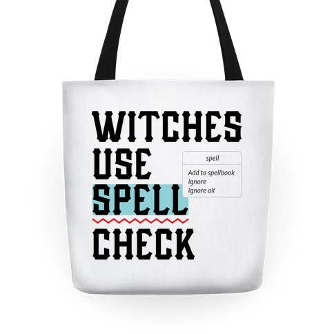 Witches Use Spell Check Tote