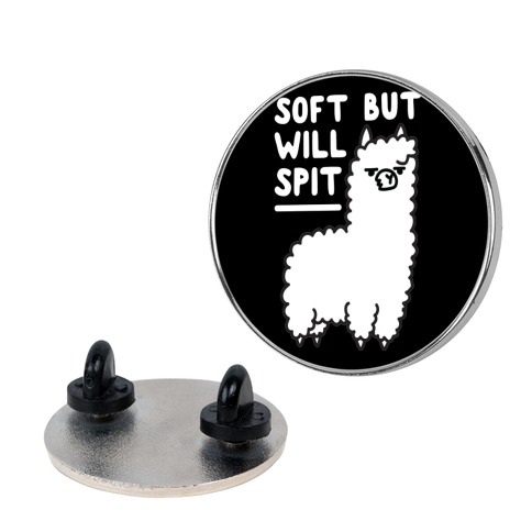 Soft But Will Spit Llama Pin