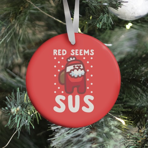 Red Seems Sus Santa Parody Ornament