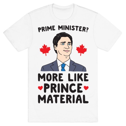 Prime Minister? More Like Prince Material T-Shirt