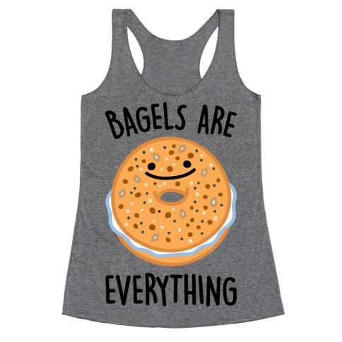 Bagels Are Everything Racerback Tank Top