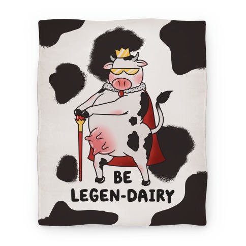 Be Legen-dairy Blanket