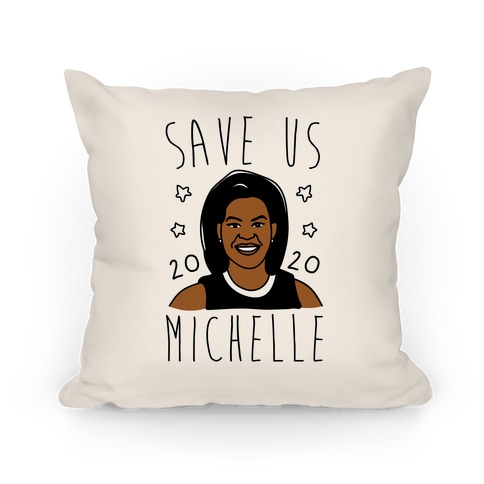 Save Us Michelle 2020 Pillow