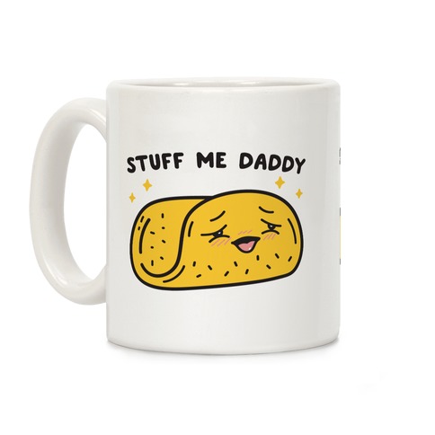 Stuff Me Daddy Taco Coffee Mug