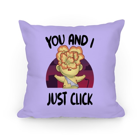 You and I Just Click Pillow