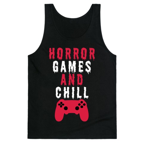 Horror Games And Chill Tank Top