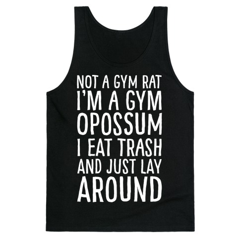 Not A Gym Rat I'm A Gym Opossum White Print Tank Top