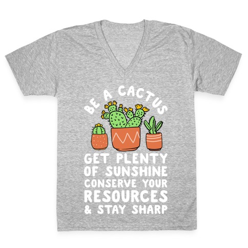 Be a Cactus V-Neck Tee Shirt