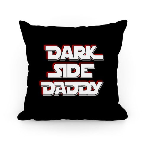 Dark Side Daddy Pillow