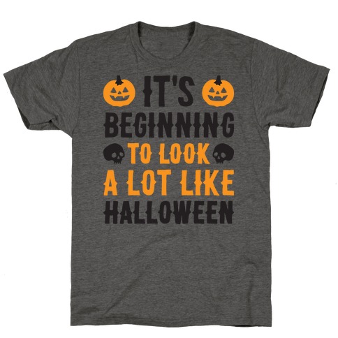 It's Beginning To Look A Lot Like Halloween T-Shirt