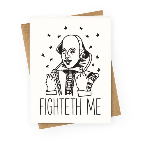 Fighteth Me Shakespeare Greeting Card