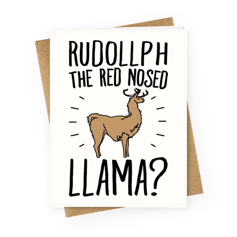 Rudollph The Red Nosed Llama? Llama Parody Greeting Card
