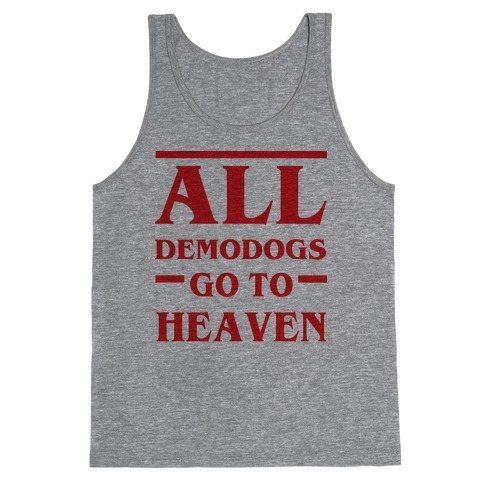 All Demodogs Go To Heaven Tank Top