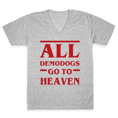 All Demodogs Go To Heaven V-Neck Tee Shirt