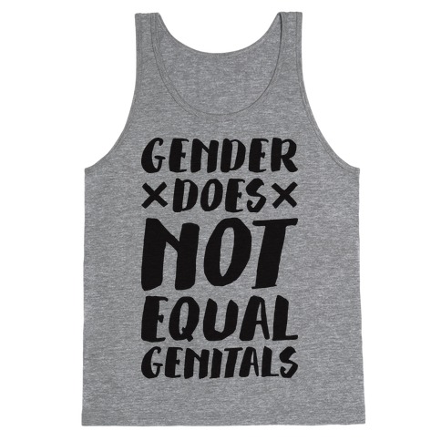 Gender Does Not Equal Genitals Tank Top