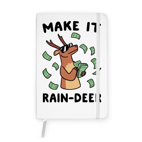 Make It Rain-deer Notebook