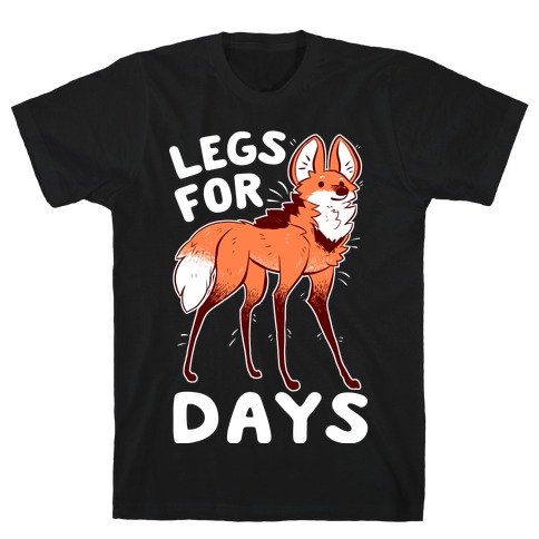 Legs For Days T-Shirt