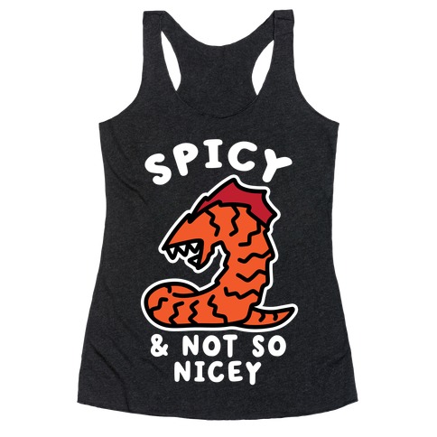 Spicy & Not So Nicey Racerback Tank Top