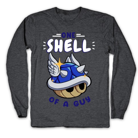 One Shell of A Guy: Blueshell Ver Long Sleeve T-Shirt