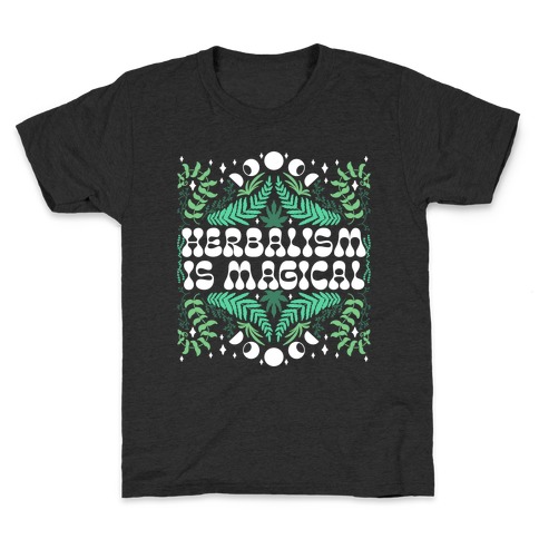 Herbalism Is Magical Kids T-Shirt