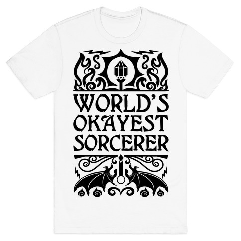 World's Okayest Sorcerer T-Shirt