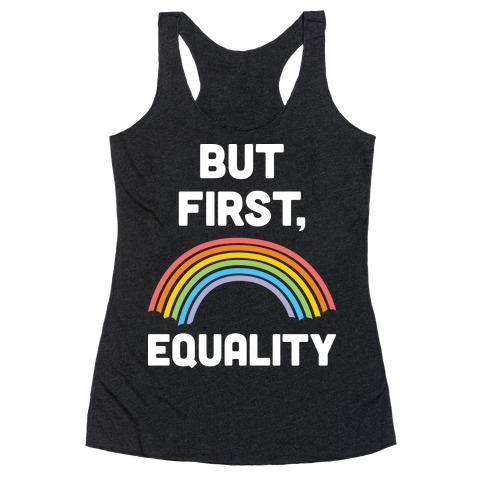 but first equality shirt